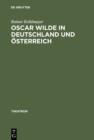 Oscar Wilde in Deutschland und Osterreich : Untersuchungen zur Rezeption der Komodien und zur Theorie der Buhnenubersetzung - eBook