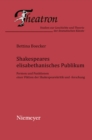 Shakespeares elisabethanisches Publikum : Formen und Funktionen einer Fiktion der Shakespearekritik und -forschung - eBook