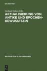 Aktualisierung von Antike und Epochenbewusstsein : Erstes Bruno Snell-Symposion - eBook