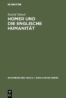 Homer und die englische Humanitat : Chapmans und Popes Ubersetzungskunst im Rahmen der humanistischen Tradition - eBook