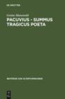 Pacuvius - summus tragicus poeta : Zum dramatischen Profil seiner Tragodien - eBook