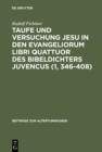 Taufe und Versuchung Jesu in den Evangeliorum libri quattuor des Bibeldichters Juvencus (1, 346-408) - eBook