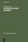 Literatur und Wissen : Zugange - Modelle - Analysen - eBook