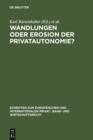 Wandlungen oder Erosion der Privatautonomie? : Deutsch-japanische Perspektiven des Vertragsrechts - eBook