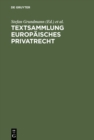 Textsammlung Europaisches Privatrecht : Vertrags- und Schuldrecht, Arbeitsrecht, Gesellschaftsrecht - eBook