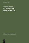 Kognitive Grammatik : Klassische Paradigmen und neue Perspektiven - eBook
