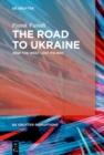 The Road to Ukraine : How the West Lost its Way - eBook