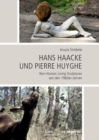 Hans Haacke und Pierre Huyghe : Non-Human Living Sculptures seit den 1960er-Jahren - Book