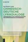 Chinesisch-deutsche Lyrikdialoge : Annaherungen an die chinesische Dichtung vom Expressionismus bis zur Gegenwart - eBook