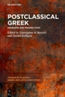 Postclassical Greek : Problems and Perspectives - eBook