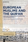 European Muslims and the Qur’an : Practices of Translation, Interpretation, and Commodification - eBook