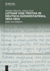 Lothar von Trotha in Deutsch-Sudwestafrika, 1904-1905 : Band I: Das Tagebuch. Band II: Das Fotoalbum - eBook