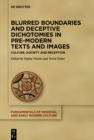 Blurred Boundaries and Deceptive Dichotomies in Pre-Modern Texts and Images : Culture, Society and Reception - eBook