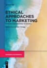 Ethical Approaches to Marketing : Positive Contributions to Society - Book