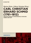 Carl Christian Erhard Schmid (1761-1812) : Spataufklarung im Spannungsfeld zwischen Leibniz und Kant - eBook