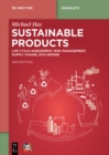 Sustainable Products : Life Cycle Assessment, Risk Management, Supply Chains, Ecodesign - eBook
