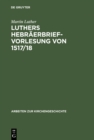 Luthers Hebraerbrief-Vorlesung von 1517/18 - eBook
