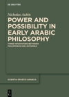 Power and Possibility in Early Arabic Philosophy : Three Innovators Between Philoponus and Avicenna - eBook