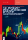 Non-Stationary Stochastic Processes Estimation : Vector Stationary Increments, Periodically Stationary Multi-Seasonal Increments - eBook