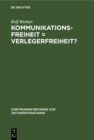 Kommunikationsfreiheit = Verlegerfreiheit? : Zur Kommunikationspolitik der Zeitungsverleger in der Bundesrepublik Deutschland 1945-1969 - eBook