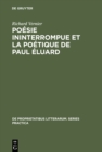 Poesie ininterrompue et la poetique de Paul Eluard - eBook