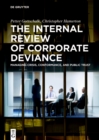 The Internal Review of Corporate Deviance : Managing Crisis, Conformance, and Public Trust - Book