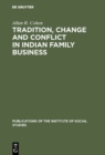 Tradition, change and conflict in indian family business - eBook