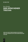 Der Munchener Tristan : Ein Beitrag zur Uberlieferungsgeschichte und Kritik des Tristan Gottfrieds von Strassburg - eBook