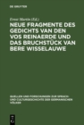 Neue Fragmente des Gedichts Van den Vos Reinaerde und das Bruchstuck Van Bere Wisselauwe - eBook