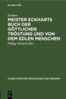 Meister Eckharts Buch der gottlichen Trostung und von dem edlen Menschen : (Liber "Benedictus") - eBook