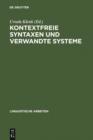 Kontextfreie Syntaxen und verwandte Systeme : Vortrage eines Kolloquiums in Ventron (Vogesen) im Oktober 1984 - eBook