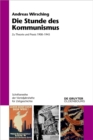 Die Stunde des Kommunismus : Zu Theorie und Praxis 1900-1945 - eBook