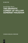 The dramatic comedy of William Somerset Maugham - eBook