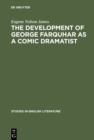 The development of George Farquhar as a comic dramatist - eBook