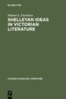 Shelleyan Ideas in Victorian Literature - eBook