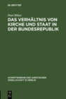 Das Verhaltnis von Kirche und Staat in der Bundesrepublik : Vortrag gehalten vor der Berliner Juristischen Gesellschaft am 5. Juli 1963 - eBook