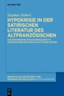 Hypokrisie in der satirischen Literatur des Altfranzosischen : Zur Konturierung von Scheinheiligkeit im theologischen und gesellschaftlichen Diskurs - eBook