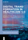 Digital Transformation in Healthcare 5.0 : Volume 2: Metaverse, Nanorobots and Machine Learning - eBook