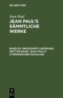 Dreizehnte Lieferung. Dritter Band: Jean Paul's literarischer Nachla : Dritter Band - eBook
