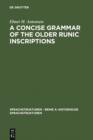 A Concise Grammar of the Older Runic Inscriptions - eBook