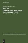 Media communication in everyday life : interpretative studies on children's and young people's media actions - eBook