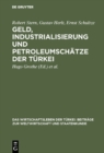 Geld, Industrialisierung und Petroleumschatze der Turkei - eBook