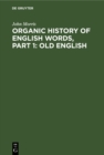 Organic history of English words, Part 1: Old English - eBook