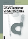 Measurement Uncertainties : Error Propagation, Probabilistic Modelling, Statistical Methods - eBook