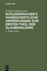 Schleiermacher's handschriftliche Anmerkungen zum ersten Theil der Glaubenslehre - eBook