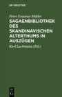 Sagaenbibliothek des Skandinavischen Alterthums in Auszugen : Mit litterarischen Nachweisungen - eBook