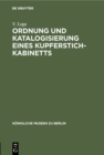 Ordnung und Katalogisierung eines Kupferstich-Kabinetts : Erfahrungen und Vorschlage - eBook