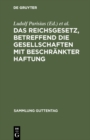 Das Reichsgesetz, betreffend die Gesellschaften mit beschrankter Haftung : Text-Ausgabe mit Anmerkungen und Sachregister - eBook