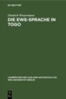 Die Ewe-Sprache in Togo : Eine praktische Einfuhrung - eBook