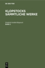 Friedrich Gottlieb Klopstock: Klopstocks sammtliche Werke. Band 2 - eBook